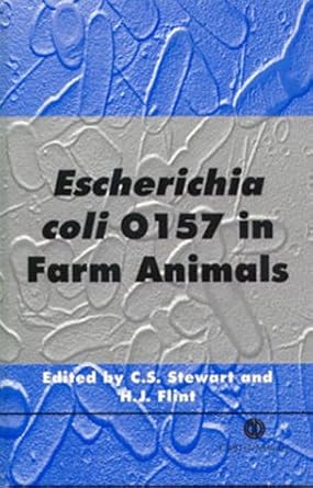 escherichia coli o157 in farm animals 1st edition colin s stewart 085199332x, 978-0851993324