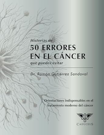 historias de 50 errores en el cancer que puedes evitar 1st edition ramon gutierrez sandoval ,grupo igneo