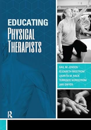 educating physical therapists 1st edition gail jensen 1630914118, 978-1630914110