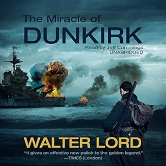 the miracle of dunkirk 1st edition walter lord ,jeff cummings 1433223775, 978-1433223778