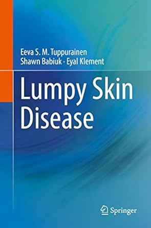 lumpy skin disease 1st edition eeva s m tuppurainen ,shawn babiuk ,eyal klement 3319924109, 978-3319924106