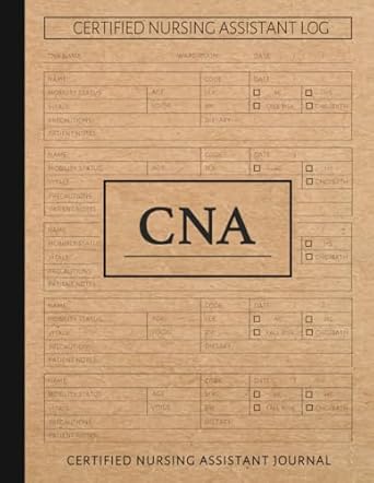 cna nursing report log book certified nursing assistant journal track and detail all patient care ideal for
