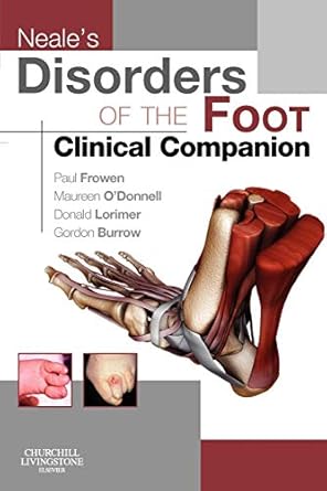 neales disorders of the foot clinical companion 1st edition paul frowen mphil fchs fcpodmed dpodm ,maureen