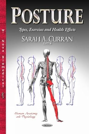 posture types exercises and health effects 1st edition sarah a curran 1631172522, 978-1631172526