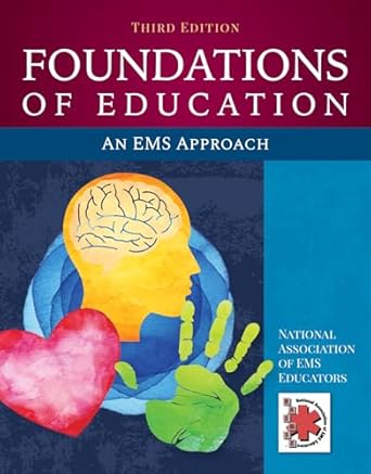 foundations of education an ems approach an ems approach 1st edition national association of ems educators
