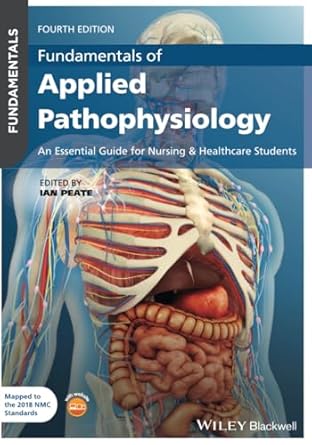fundamentals of applied pathophysiology an essential guide for nursing and healthcare students 1st edition
