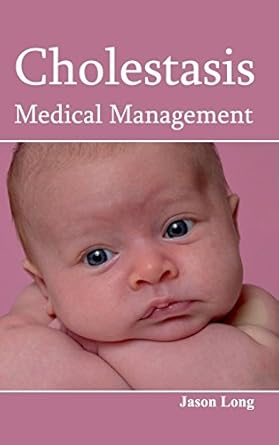 cholestasis medical management 1st edition jason long 1632420767, 978-1632420763