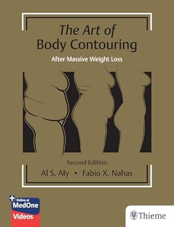 the art of body contouring after massive weight loss 1st edition al aly ,fabio nahas 1626236585,