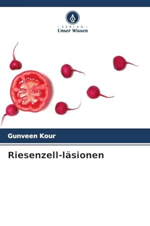 riesenzell lasionen 1st edition gunveen kour 6204336789, 978-6204336787