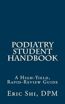 podiatry student handbook 1st edition eric shi 1515286177, 978-1515286172