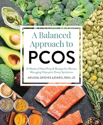 a balanced approach to pcos 16 weeks of meal prep and recipes for women managing polycystic ovarian syndrome