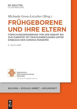 fruhgeborene und ihre eltern forschungsergebnisse von der geburt bis zur pubertat mit praxisanregungen unter
