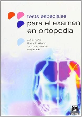 tests especiales para el examen en ortopedia 1st edition jeff g konin ,denise l isear ,denise l wiksten