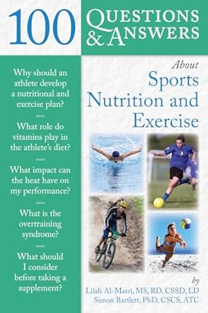100 questions and answers about sports nutrition and exercise 1st edition lilah al masri ,simon bartlett