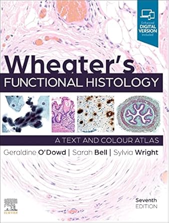 wheaters functional histology 1st edition geraldine o'dowd bsc mbchb frcpath ,sarah bell bsc med sci mbchb