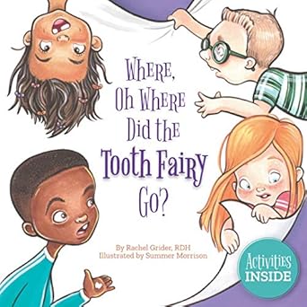 where oh where did the tooth fairy go 1st edition rachel grider rdh ,summer morrison 1732156816,