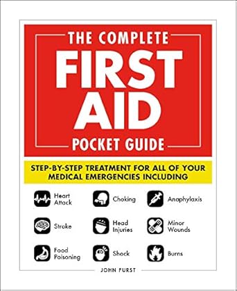 the complete first aid pocket guide step by step treatment for all of your medical emergencies including