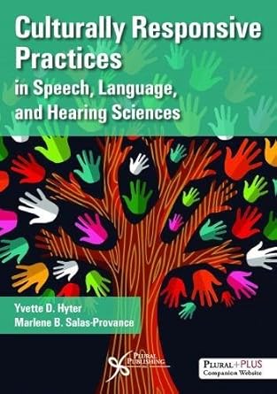 culturally responsive practices in speech language and hearing sciences 1st edition ph d hyter, yvette d ,ph