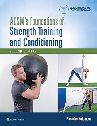 acsms foundations of strength training and conditioning 1st edition nicholas ratamess jr phd cscs d fnsca