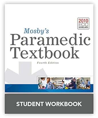 mosbys paramedic textbook 1st edition r n mckenna, kim d ,mick j sanders 032307278x, 978-0323072786