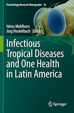 infectious tropical diseases and one health in latin america 1st edition heinz mehlhorn ,jorg heukelbach