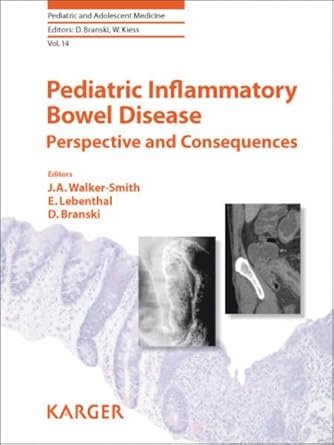 pediatric inflammatory bowel disease perspective and consequences 1st edition john a walker smith ,emanuel