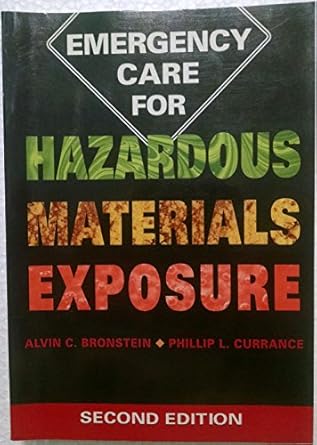 emergency care for hazardous mtls exposure 1st edition alvin c bronstein 0801613302, 978-0801613302