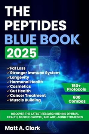 the peptides blue book 2025 discover the latest research behind optimal health muscle growth and anti aging