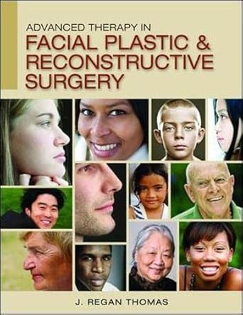 advanced therapy in facial plastic and reconstructive surgery 1st edition j regan thomas 1607950111,