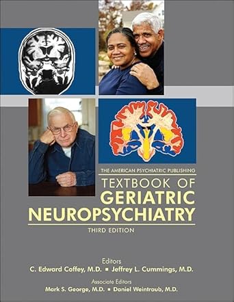 the american psychiatric publishing textbook of geriatric neuropsychiatry 1st edition c edward coffey