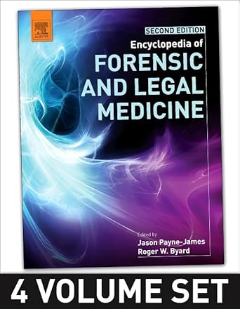 encyclopedia of forensic and legal medicine 1st edition jason payne james ,roger w byard 0128000341,