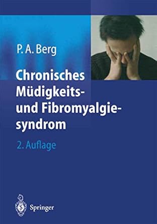 chronisches mudigkeits und fibromyalgiesyndrom 1st edition peter a berg 3540441948, 978-3540441946