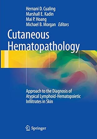 cutaneous hematopathology approach to the diagnosis of atypical lymphoid hematopoietic infiltrates in skin