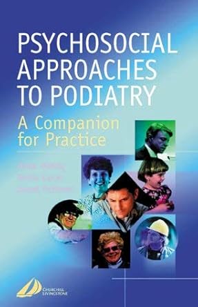 psychosocial approaches to podiatry a companion for practice 1st edition anne mandy phd msc bsc ,janet
