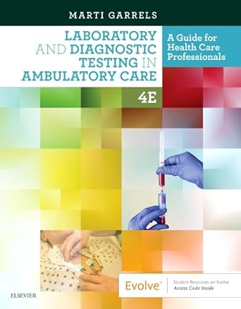 laboratory and diagnostic testing in ambulatory care a guide for health care professionals 1st edition martha