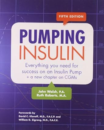 pumping insulin everything you need for success on an insulin pump 1st edition john walsh ,ruth roberts