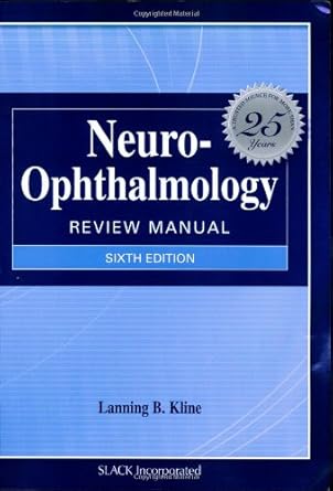 neuro ophthalmology review manual 1st edition lanning b kline ,frank j bajandas 1556427891, 978-1556427893