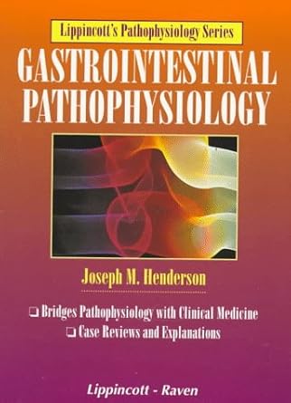gastrointestinal pathophysiology 1st edition m d henderson, joseph m 0397514034, 978-0397514038