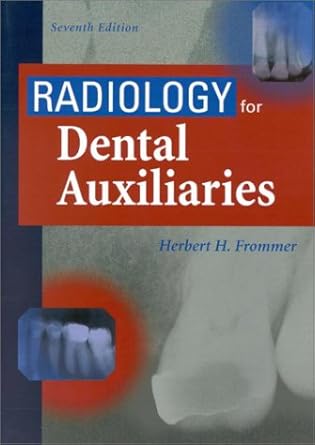 radiology for dental auxiliaries 1st edition herbert h frommer ba dds facd 0323005209, 978-0323005203