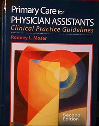 primary care for physician assistants 1st edition rodney l moser 0071370145, 978-0071370141