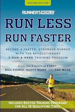 runners world run less run faster become a faster stronger runner with the revolutionary 3 run a week