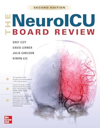 the neuroicu board review 2e 1st edition saef izzy ,david p lerner ,kiwon lee ,julia carlson 126485398x,