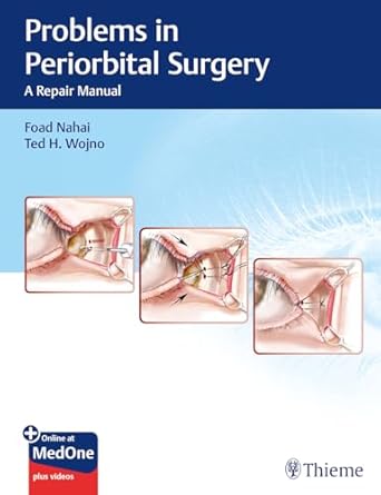problems in periorbital surgery a repair manual 1st edition foad nahai ,ted h wojno 1626237085, 978-1626237087
