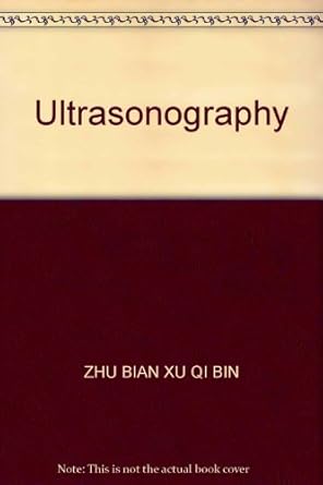ultrasonography 1st edition zhu bian xu qi bin 7308042480, 978-7308042482