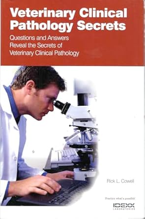 veterinary clinical pathology secrets questions and answers reveal the secrets of vetrinary clinical