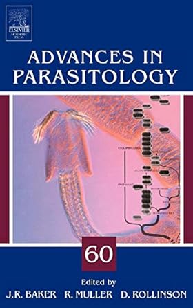 advances in parasitology vol 60 1st edition john r baker ,ralph muller ,david rollinson 0120317605,