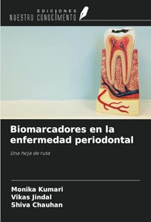 biomarcadores en la enfermedad periodontal una hoja de ruta 1st edition monika kumari ,vikas jindal ,shiva