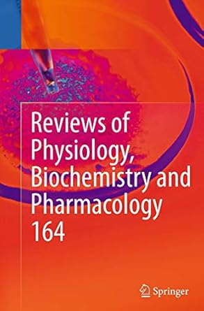 reviews of physiology biochemistry and pharmacology vol 164 1st edition bernd nilius ,susan g amara ,roland