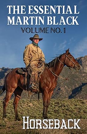 the essential martin black volume no 1 horseback 1st edition martin black 0960025928, 978-0960025923
