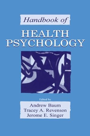 handbook of health psychology 1st edition andrew s baum ,tracey a revenson ,jerome e singer 0805814957,